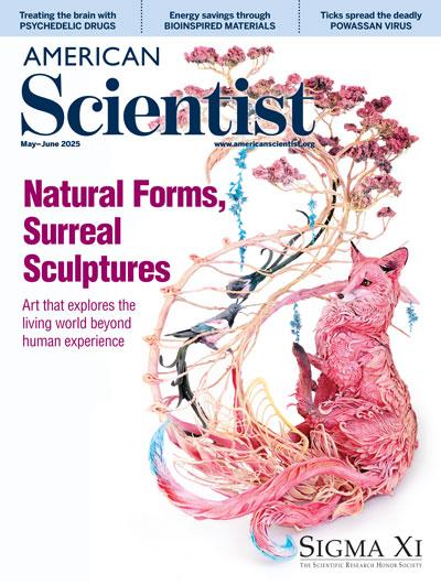 American Scientist May June 2025 Magazine