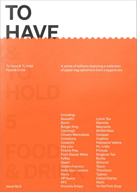 To Have & To Hold #5: Food & Drink