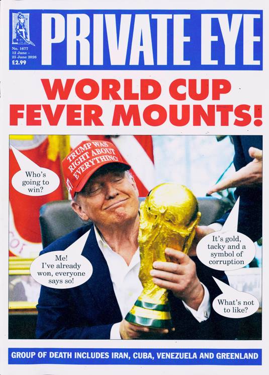 Private Eye Magazine - Issue 1677, 12 to 25 June 2026