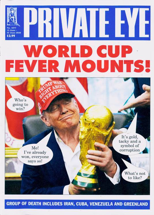 Private Eye Magazine - Issue 1677, 12 to 25 June 2026