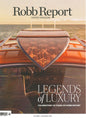 Robb Report UK - Issue 38,  Legend of Luxury