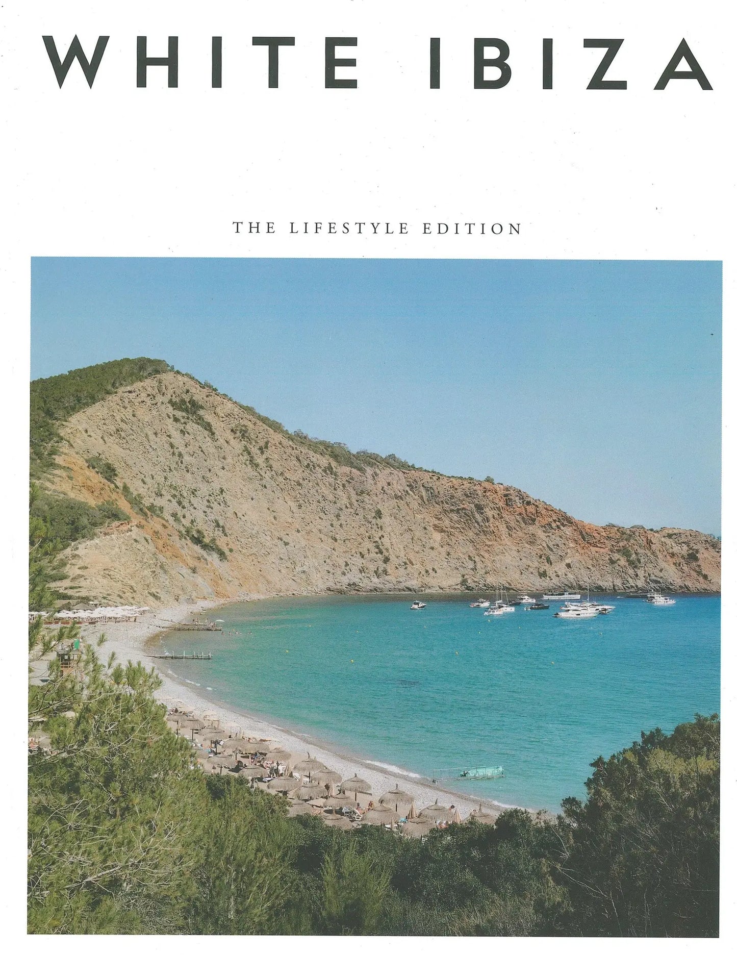 White Ibiza Magazine Issue 12 - Lifestyle Edition