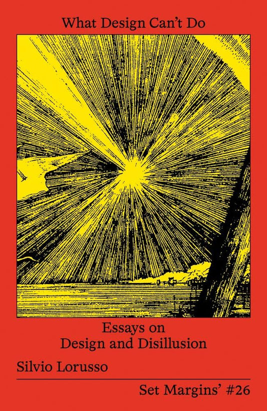 Magazine, London, England, Uk, United Kingdom, Magazine shop, Magazine store, London Magazine shop, London magazine store, Subscription What Design Can't Do - Essays on Design and Disillusion