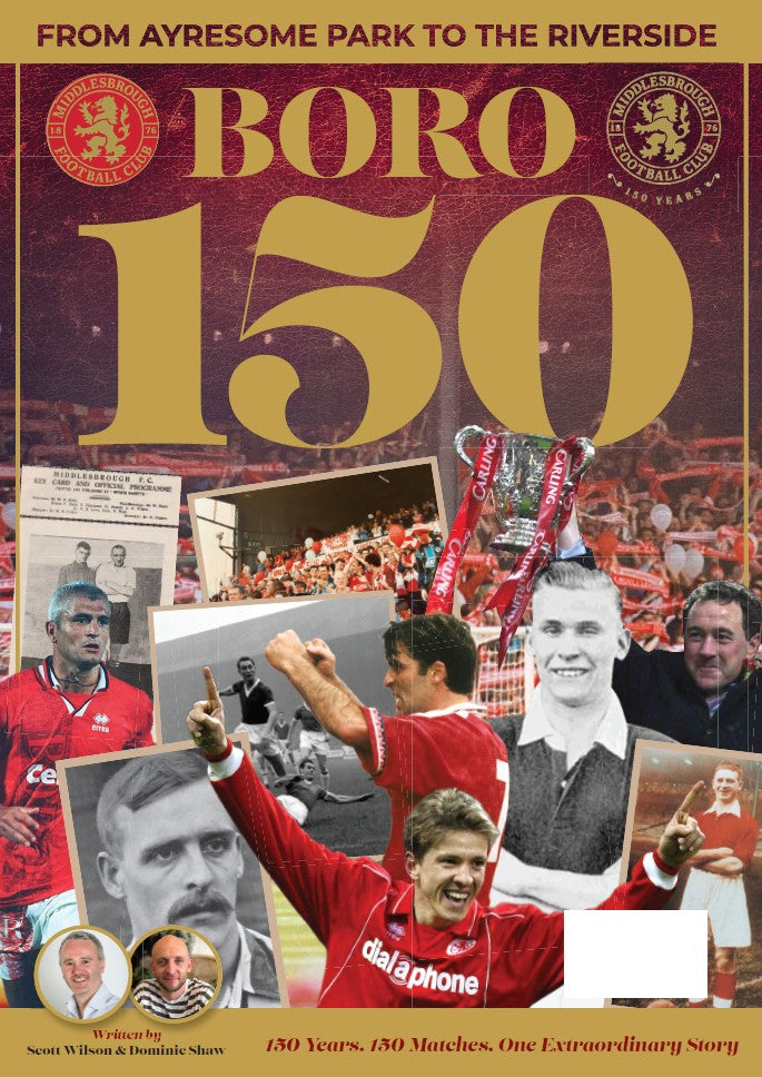 Boro 150 Bookazine : Celebrating 150 Years of MFC