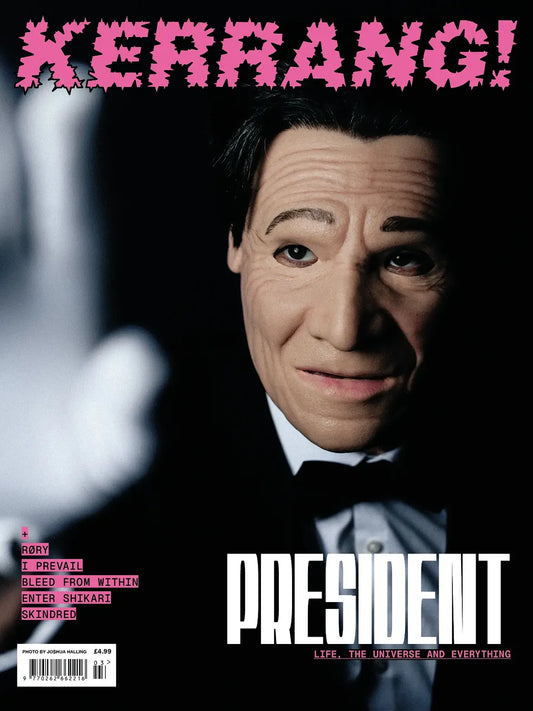 KERRANG! Magazine Autumn 2026 – PRESIDENT
