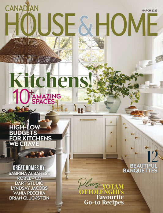 Canadian House & Home – March 2025 Digital