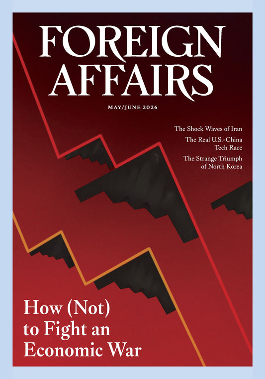 Foreign Affairs –  May/June 2026 Digital Magazine