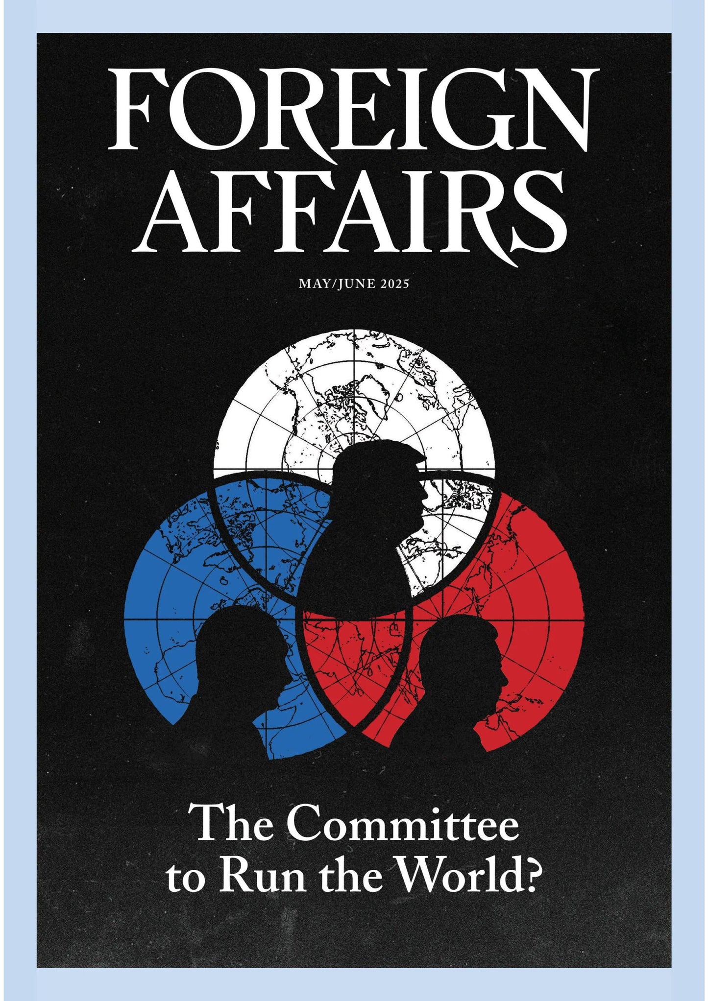Foreign Affairs – May/June 2025 Magazine Digital