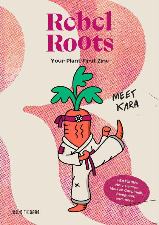 Rebel Roots – Issue 5, The Carrot 2025 Magazine Digital