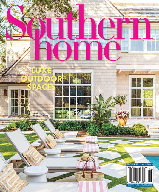 Southern Home – May/June 2026 Magazine Digital