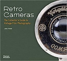 Retro Cameras: The Collector's Guide to Vintage Film Photography